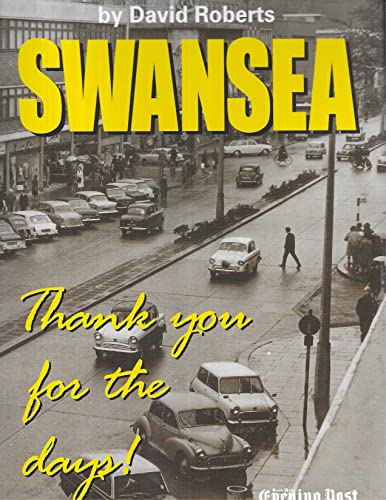 Beispielbild fr Swansea Thank You for the Days (Miscellaneous Nostalgiatitles S.) zum Verkauf von WorldofBooks