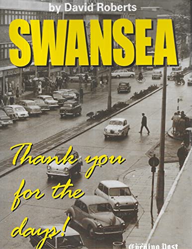 Swansea Thank You for the Days (Miscellaneous Nostalgiatitles) (9780954785949) by David Roberts