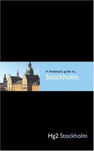 Stock image for Hg2: A Hedonist's Guide to Stockholm: Hg2 Stockholm (E) for sale by WorldofBooks