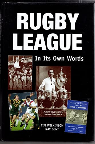 Rugby League: In Its Own Words (9780954788414) by Ray Gent