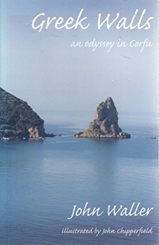 Stock image for Greek Walls: An Odyssey in Corfu for sale by WorldofBooks