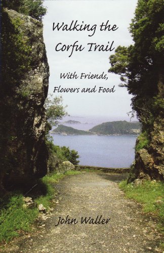 Beispielbild fr Walking the Corfu Trail: With Friends, Flowers and Food zum Verkauf von WorldofBooks