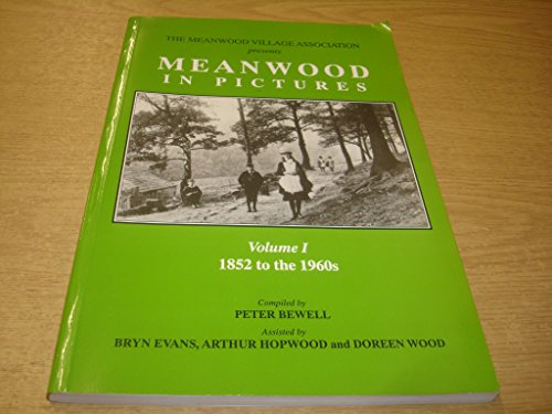 9780954794606: Meanwood in Pictures: v.I: 1852 to 1960's (Meanwood in Pictures: 1852 to 1960's)