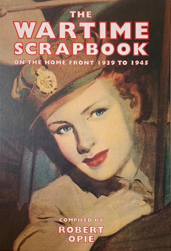 Imagen de archivo de Wartime Scrapbook: From Blitz to Victory 1939-1945 (Scrapbook Series) a la venta por GF Books, Inc.