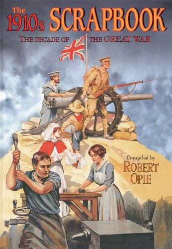Beispielbild fr The 1910s Scrapbook: The Decade of the Great War (Scrapbook) zum Verkauf von WorldofBooks
