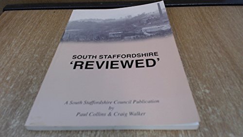 Beispielbild fr South Staffordshire reviewed: A Nostalgic Photographic Survey Produced on the Occasion of South Staffordshire Councils 30th Anniversary zum Verkauf von Reuseabook