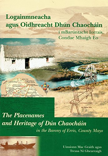 9780954802103: Logainmneacha Agus Oidhreacht Dhltn Chaochain I Mbaruntacht Iorrais,Co. Mhaigh Eo: The Placenames and Heritage of Dun Chaochain in the Barony of Erris,County Mayo