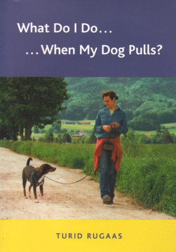 Beispielbild fr What Do I Do. When My Dog Pulls? zum Verkauf von GoldBooks
