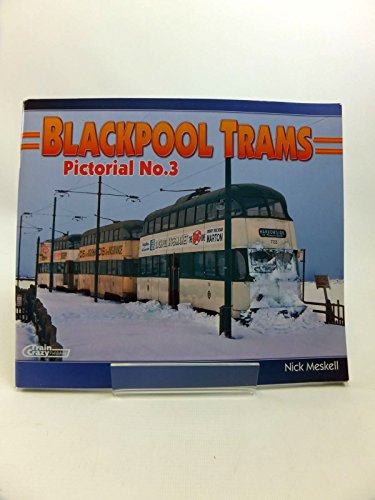 Stock image for Blackpool Trams Pictorial: No. 3: Blackpool Trams Past and Present for sale by Diarmuid Byrne