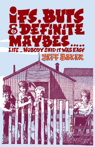 Ifs, Buts and Definite Maybes (9780954807375) by Jeff Baker