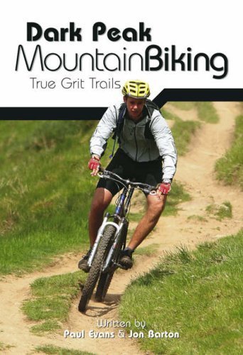 Stock image for Dark Peak Mountain Biking: True Grit Trails for sale by MusicMagpie