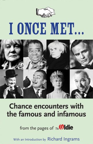 Beispielbild fr I Once Met: A Collection of Chance Meetings from "The Oldie" zum Verkauf von WorldofBooks