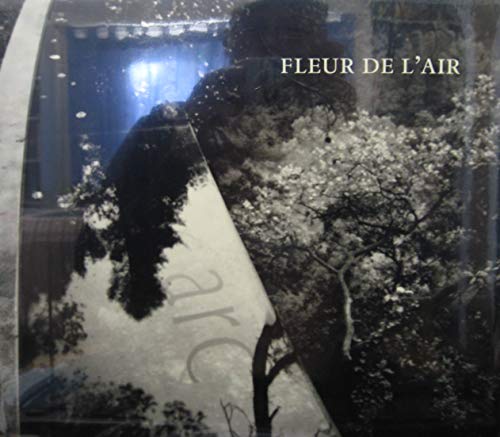 Fleur De L'air: A Garden in Provence by Ian Hamilton Finlay (9780954819200) by Ian Hamilton Finlay