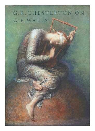 9780954823092: G. K. Chesterton on G. F. Watts