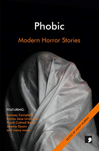 Stock image for Phobic: Modern Horror Stories for sale by THE SAINT BOOKSTORE