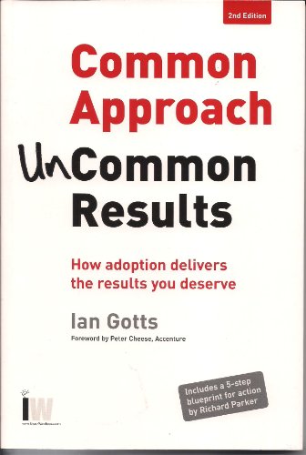 Stock image for Common Approach, Uncommon Results : How Adoption Delivers the Results You Deserve for sale by Better World Books