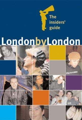 Imagen de archivo de London by London: The Insiders' Guide a la venta por AwesomeBooks