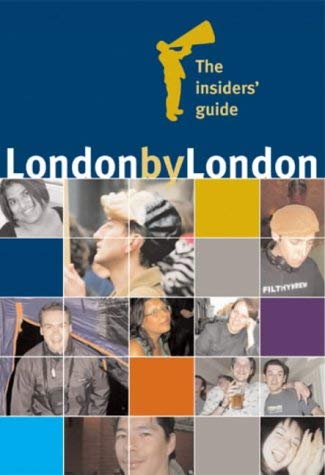9780954831806: London by London: The Insiders' Guide