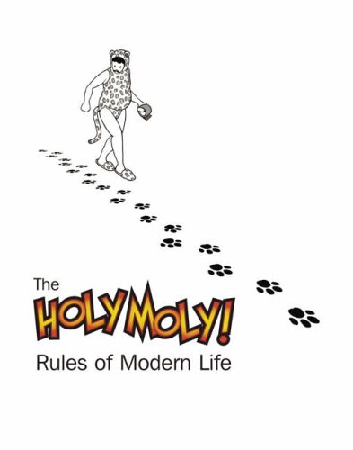 Stock image for The Holy Moly! Rules of Modern Life for sale by AwesomeBooks
