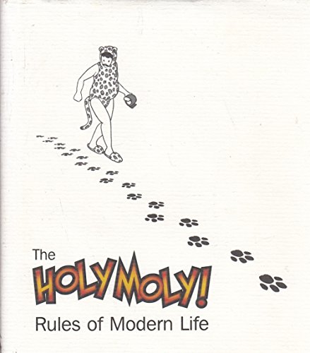 Stock image for The Holy Moly! Rules of Modern Life for sale by AwesomeBooks