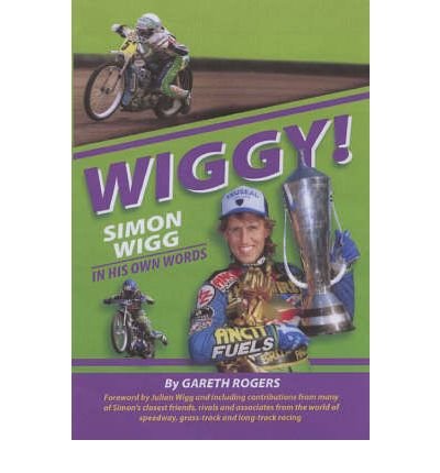 Stock image for WIGGY!: Simon Wigg in His Own Words for sale by WorldofBooks