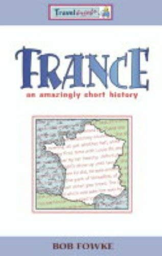 Stock image for France: An Amazingly Short History for sale by WorldofBooks