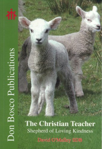 Beispielbild fr The Christian Teacher: Shepherd of Loving Kindness zum Verkauf von WorldofBooks