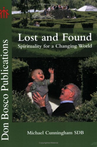 Lost and Found: Spirituality for a Changing World (9780954838881) by Michael J. Cunningham