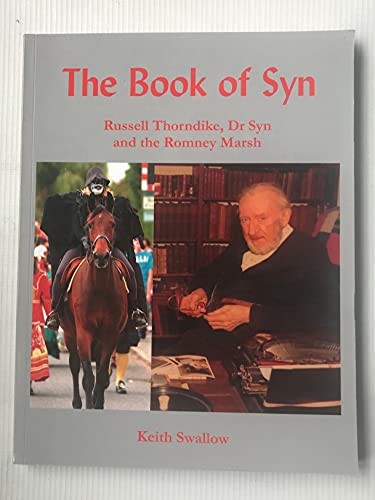 Beispielbild fr The Book of Syn: Russell Thorndike, Dr Syn and the Romney Marsh zum Verkauf von GoldBooks
