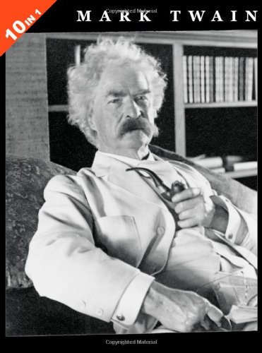 Stock image for Mark Twain: 10 Books in 1. The Adventures of Tom Sawyer, Tom Sawyer Abroad, Tom Sawyer, Detective, Huckleberry Finn, Life On The Mississippi, The . Court, Roughing It, and Following The Equator for sale by HPB-Movies