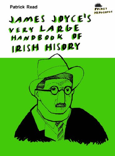 Beispielbild fr James Joyce's Very Large Handbook of Irish History zum Verkauf von Blackwell's