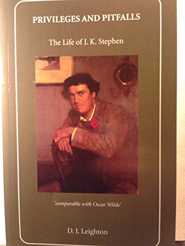 9780954849528: Privileges and Pitfalls: The Life of J. K. Stephen