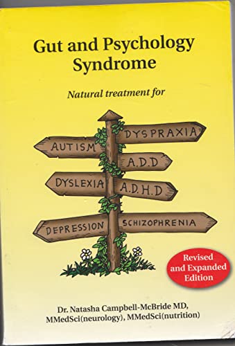 9780954852009: Gut and Psychology Syndrome: Natural Treatment for Autism,ADD/ADHD,Dyslexia,Dyspraxia,Depression,Schizophrenia