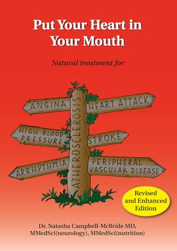 9780954852016: Put Your Heart in Your Mouth: Natural Treatment for Atherosclerosis, Angina, Heart Attack, High Blood Pressure, Stroke, Arrhythmia, Peripheral Vascular Disease