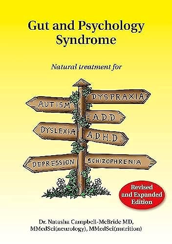 9780954852023: Gut and Psychology Syndrome: Natural Treatment for Autism, Dyspraxia, A.D.D., Dyslexia, A.D.H.D., Depression, Schizophrenia, 2nd Edition