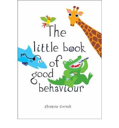 Beispielbild fr The Little Book of Good Behaviour zum Verkauf von WorldofBooks