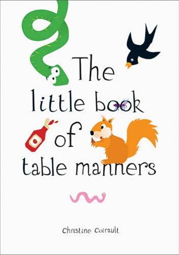 Stock image for The Little Book of Table Manners for sale by WorldofBooks