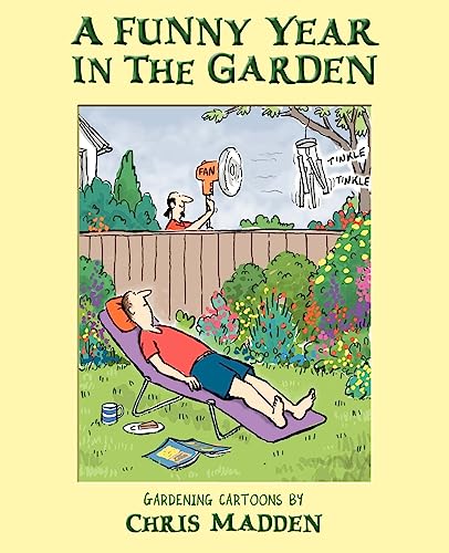 9780954855123: A Funny Year in the Garden: Gardening Cartoons by Chris Madden
