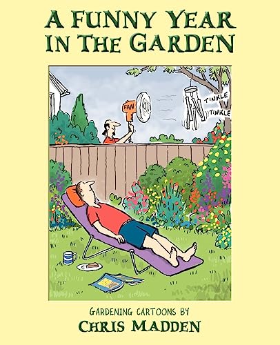 A Funny Year in the Garden: Gardening Cartoons by Chris Madden (9780954855123) by Madden, Chris