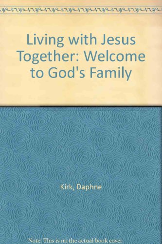 9780954855802: Living with Jesus Together: Welcome to God's Family