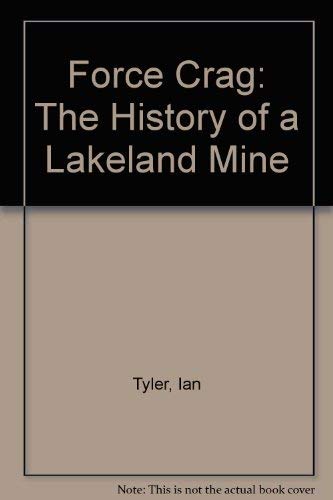 9780954863104: Force Crag: The History of a Lakeland Mine