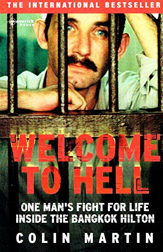 Beispielbild fr Welcome to Hell: One Man's Fight For Life Inside The Bangkok Hilton zum Verkauf von AwesomeBooks