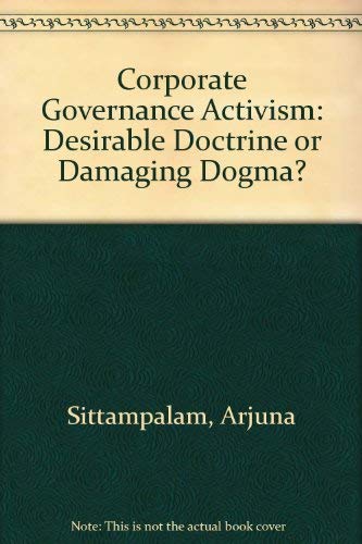 Imagen de archivo de Corporate Governance Activism: Desirable Doctrine or Damaging Dogma? a la venta por medimops