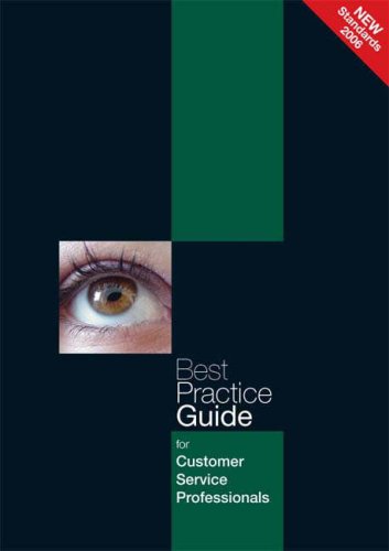 Beispielbild fr Best Practice Guide for Customer Service Professionals (Customer Service Best Practice Guides) zum Verkauf von Chiron Media