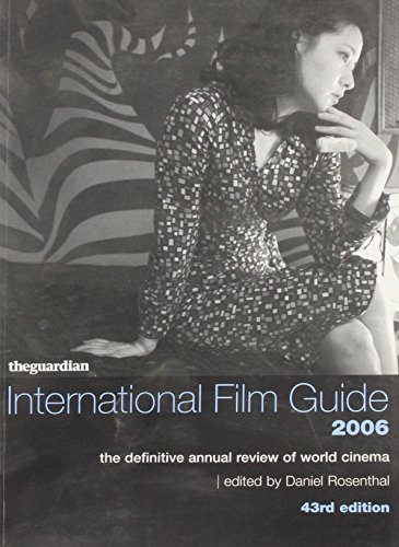 Stock image for The Guardian International Film Guide 2006: The Definitive Annual Review of World Cinema for sale by WorldofBooks