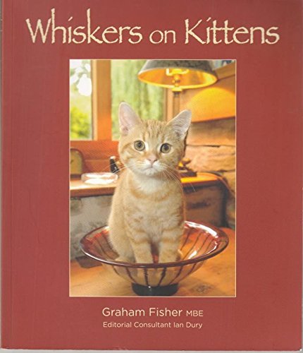 Imagen de archivo de Whiskers on Kittens: A Celebratory Romp Through the Stourbridge Glass Industry a la venta por WorldofBooks