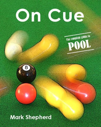 On Cue: The Complete Guide to Pool by Mark Shepherd (2007-05-03) (9780954880415) by Shepherd, Mark