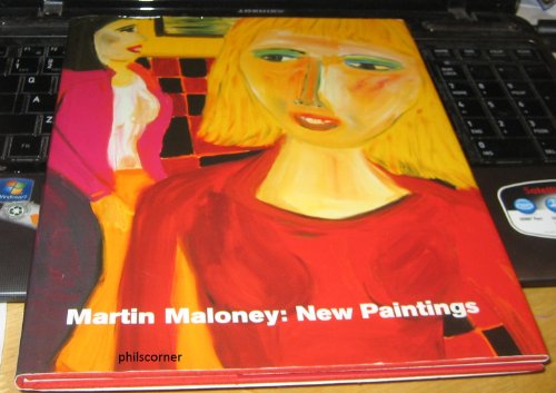 Martin Maloney: New Paintings (9780954883713) by Matthew Collings