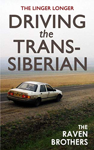 Imagen de archivo de The Linger Longer: Driving the Trans-Siberian: The Ultimate Road Trip Across Russia a la venta por Isle of Books