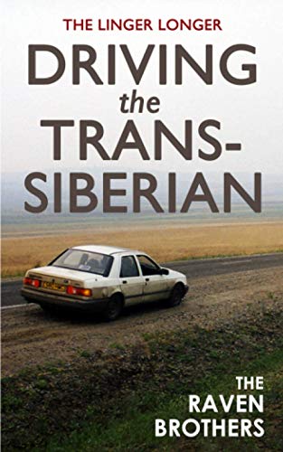 Stock image for The Linger Longer: Driving the Trans-Siberian: The Ultimate Road Trip Across Russia for sale by Isle of Books